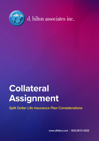 Collateral Assignment Split Dollar Life Insurance Plan Considerations